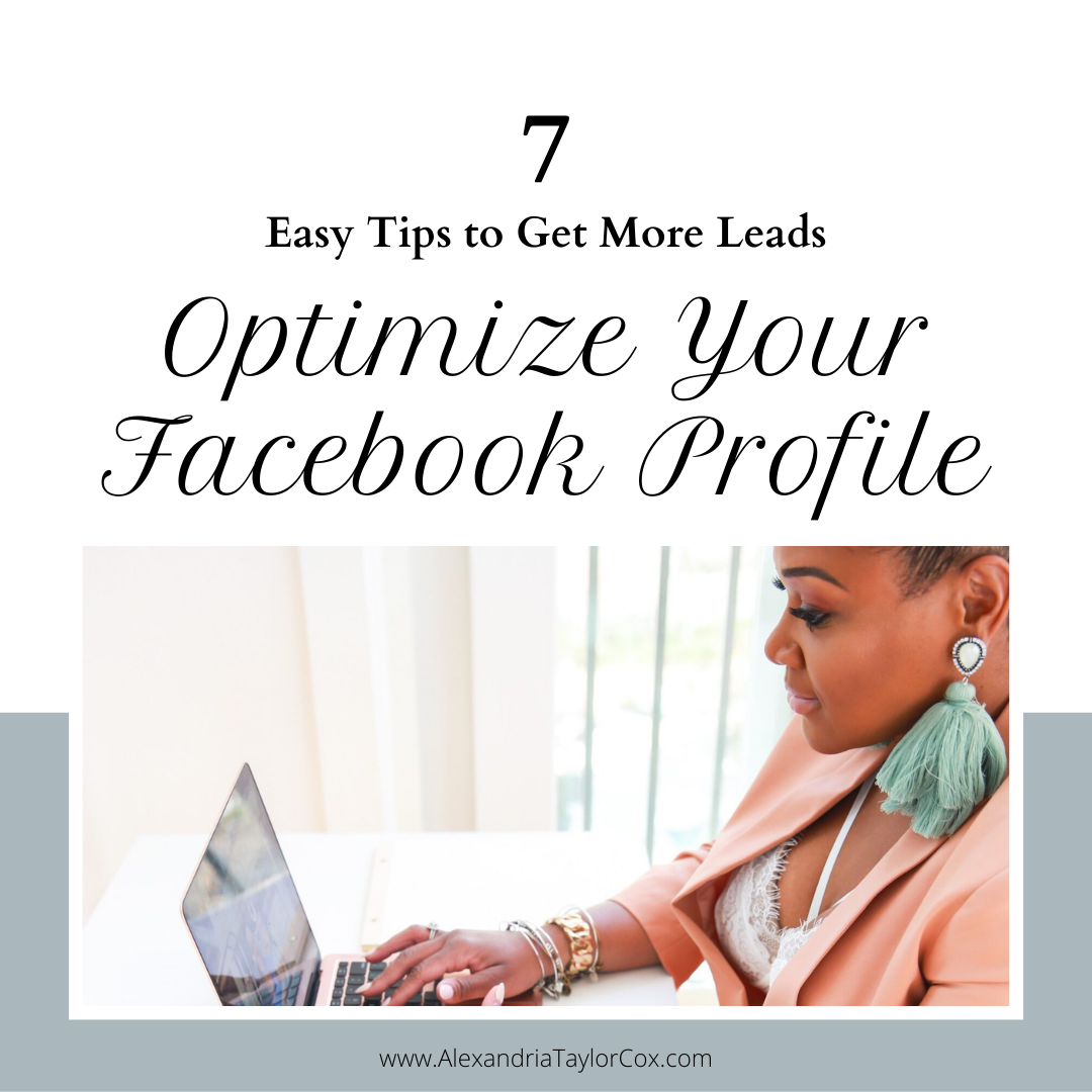 Optimize Your Facebook Profile: 7 Easy Tips To Get More Leads