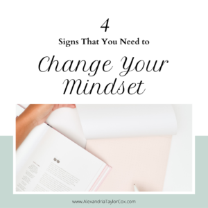 4 Signs That You Need To Change Your Mindset