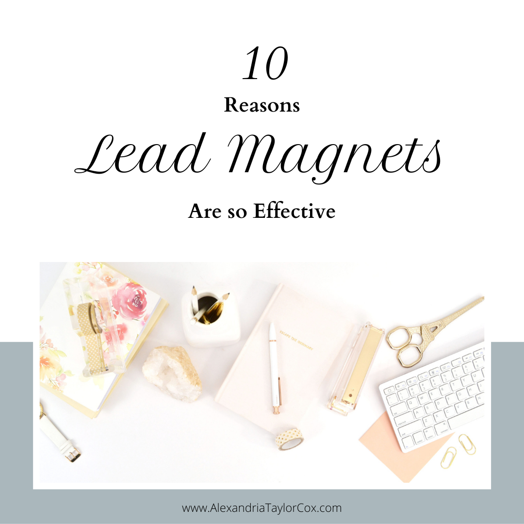 10 Reasons Lead Magnets Are So Effective