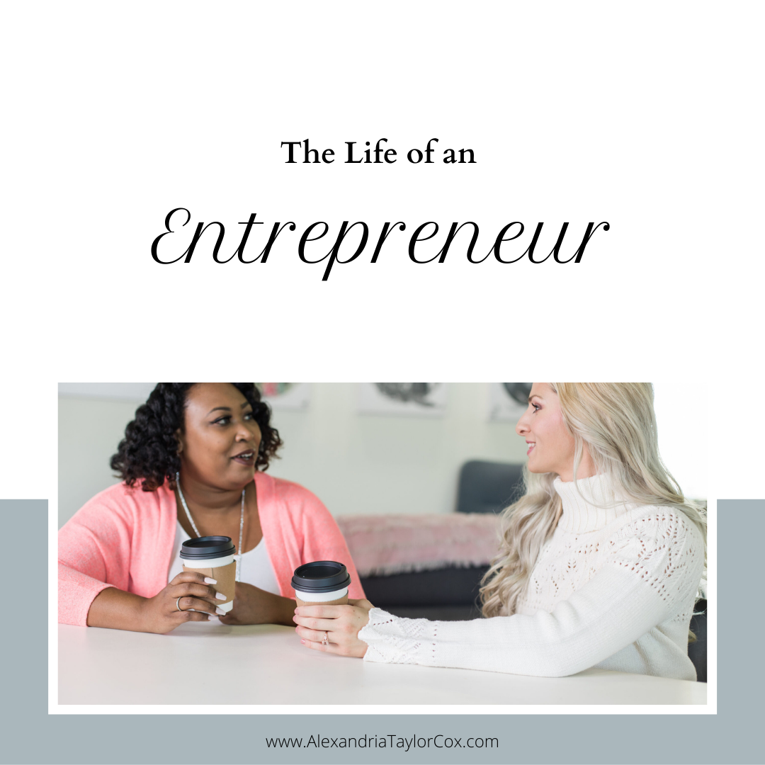 The Life of an entrepreneur