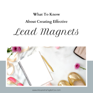 What To Know About Creating Effective Lead Magnets