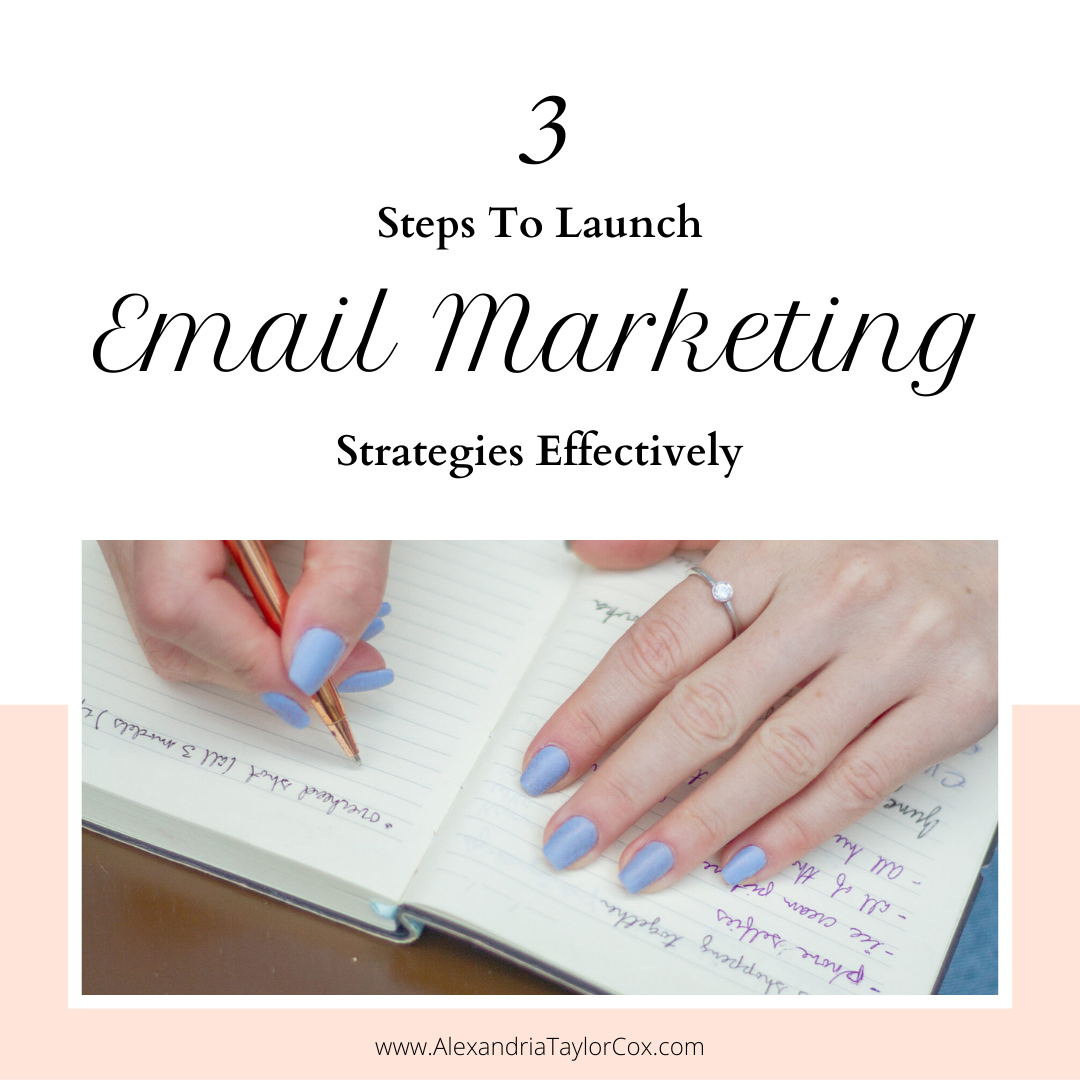 3 Steps to Launch Email Marketing Strategies Effectively