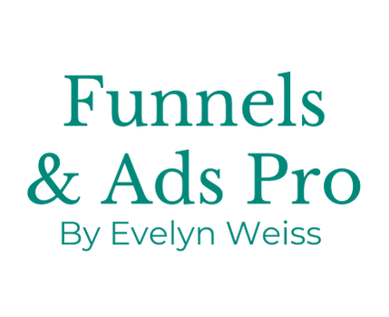 Funnels and ads pro with evelyn weiss