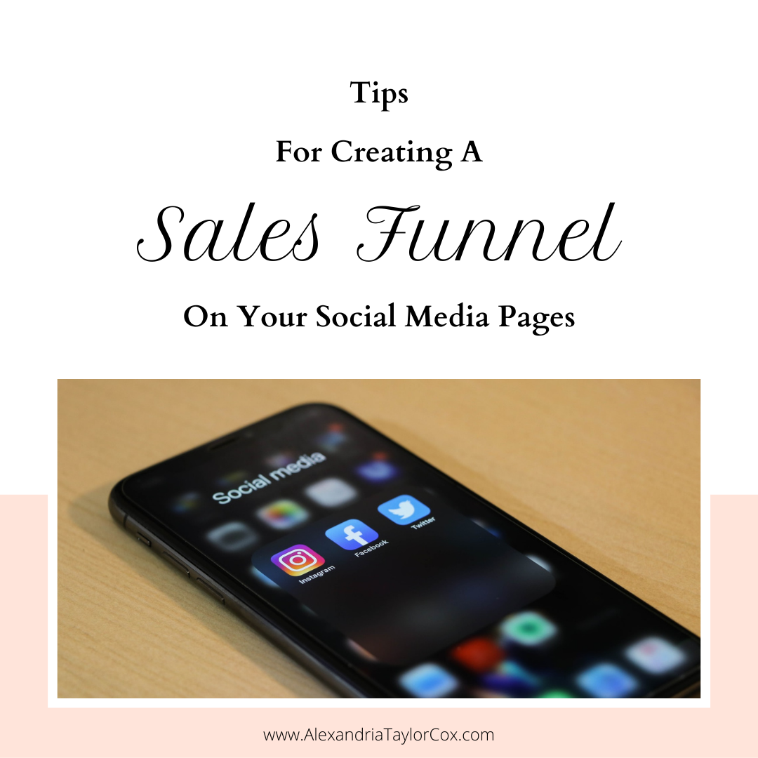 Tips For Creating A Sales Funnel On Your Social Media Pages