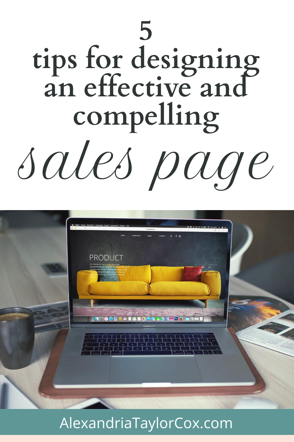 5 Tips for Designing an Effective and Compelling Sales Page