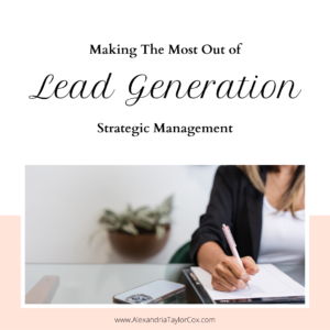 Making the most out of lead generation strategic management
