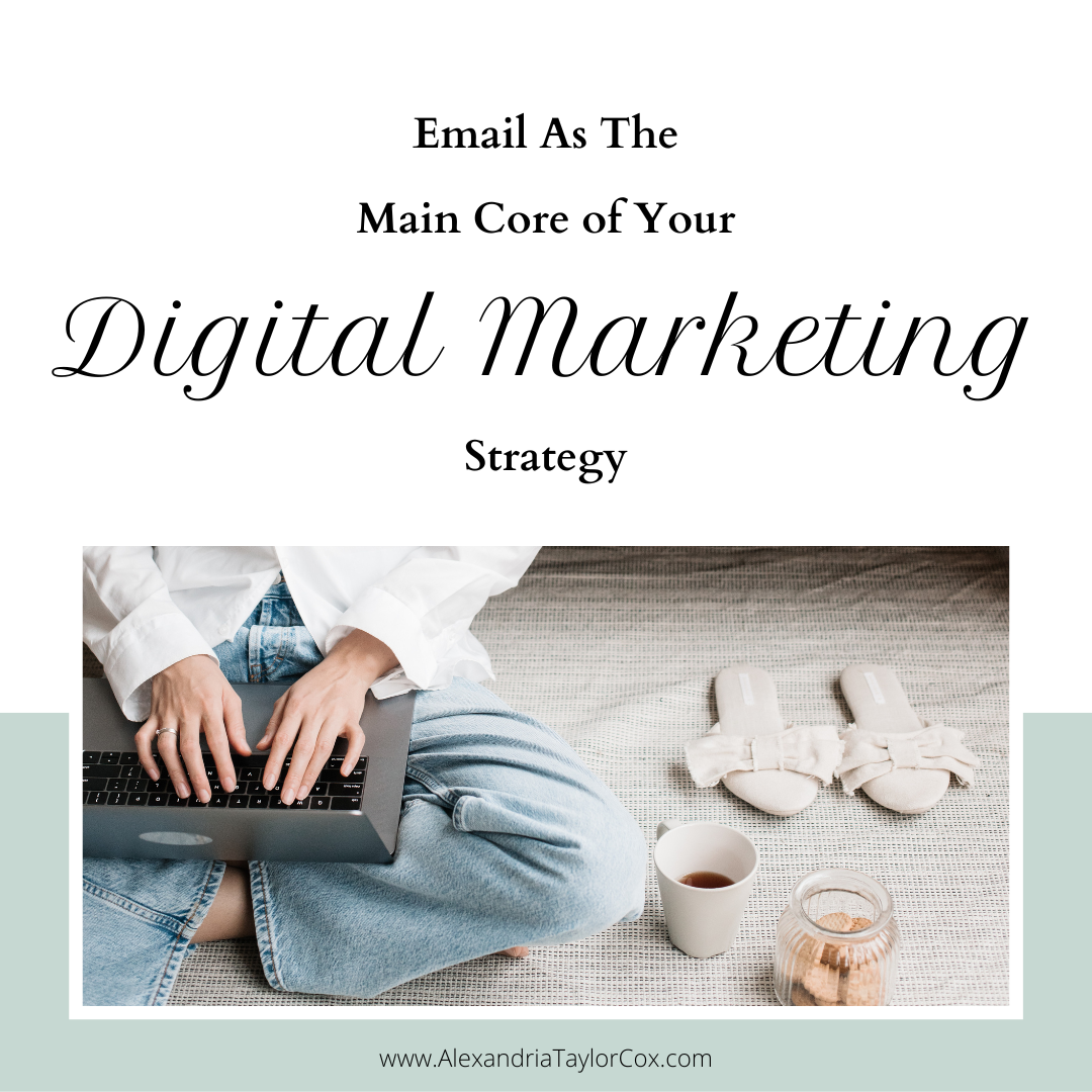 Email as the main core of your digital marketing strategy