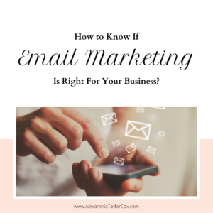 How to Know if email marketing is right for your business?