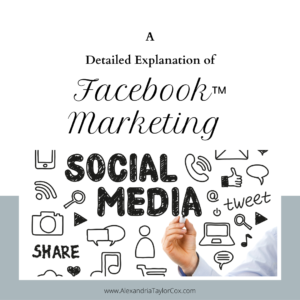 A detailed explanation of Facebook Marketing
