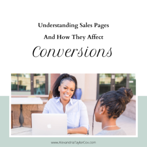 Understanding Sales Pages and How they Affect Conversions