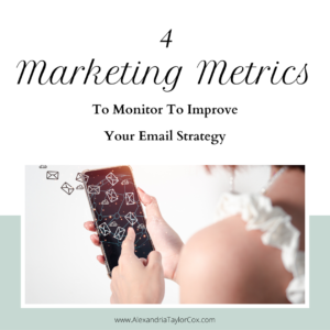 4 Marketing Metrics To Monitor to improve your email strategy