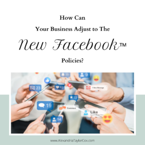 How can your business adjust to the new facebook policies