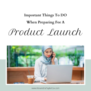 Important things to do when preparing for a product launch